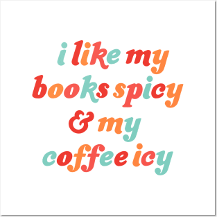 i like my books spicy and my coffee icy Posters and Art